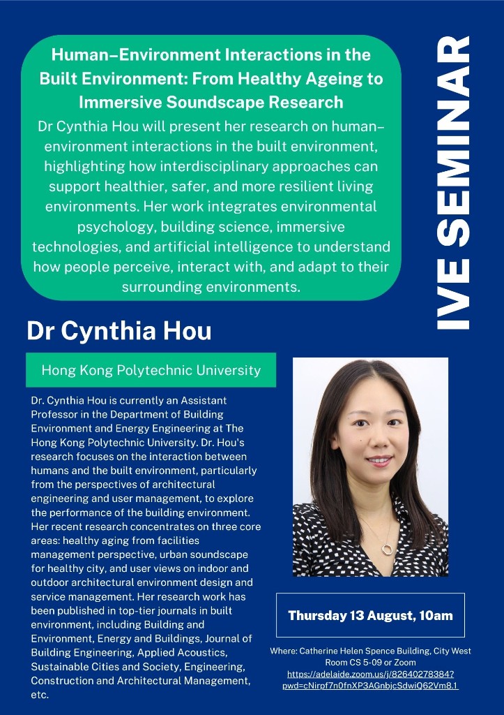 IVE Seminar poster — Human–Environment Interactions in the Built Environment: From Healthy Ageing to Immersive Soundscape Research, Thursday 13 August 10am. Speaker Dr Cynthia Hou.